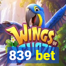 839 bet